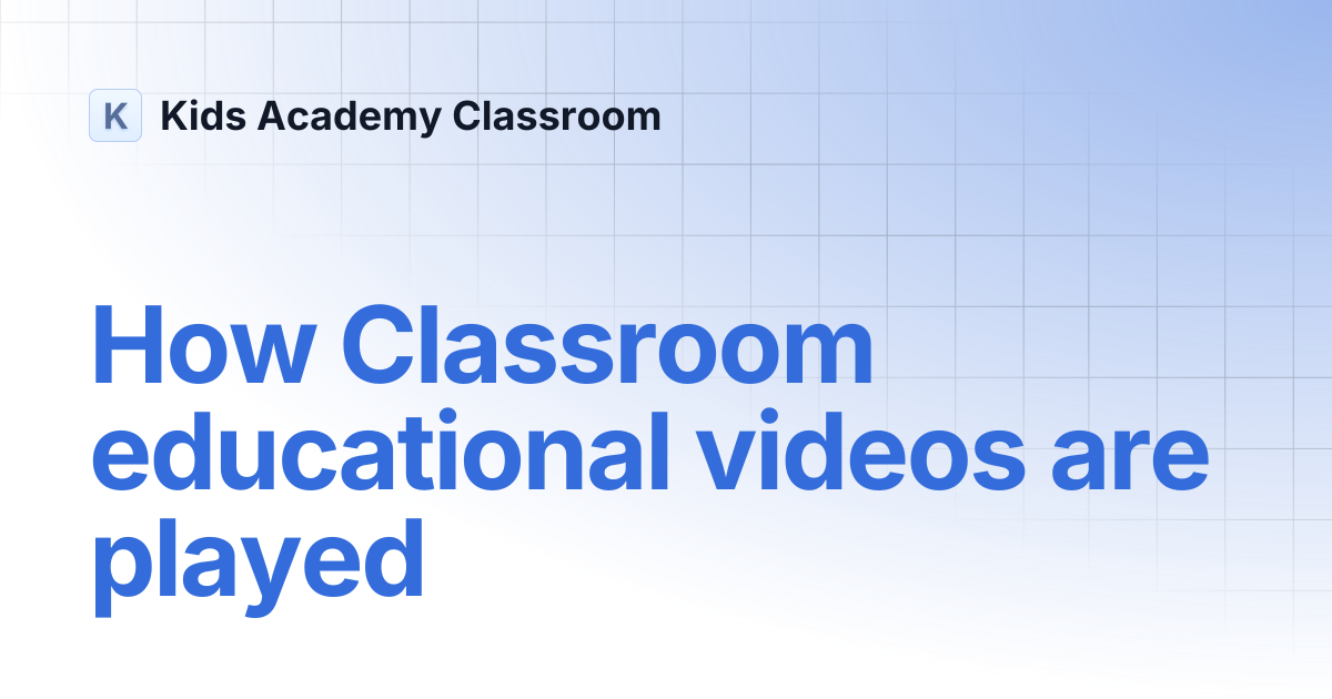 How Classroom educational videos are played | Kids Academy Classroom