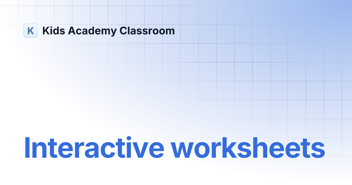 Interactive Worksheets Kids Academy Classroom