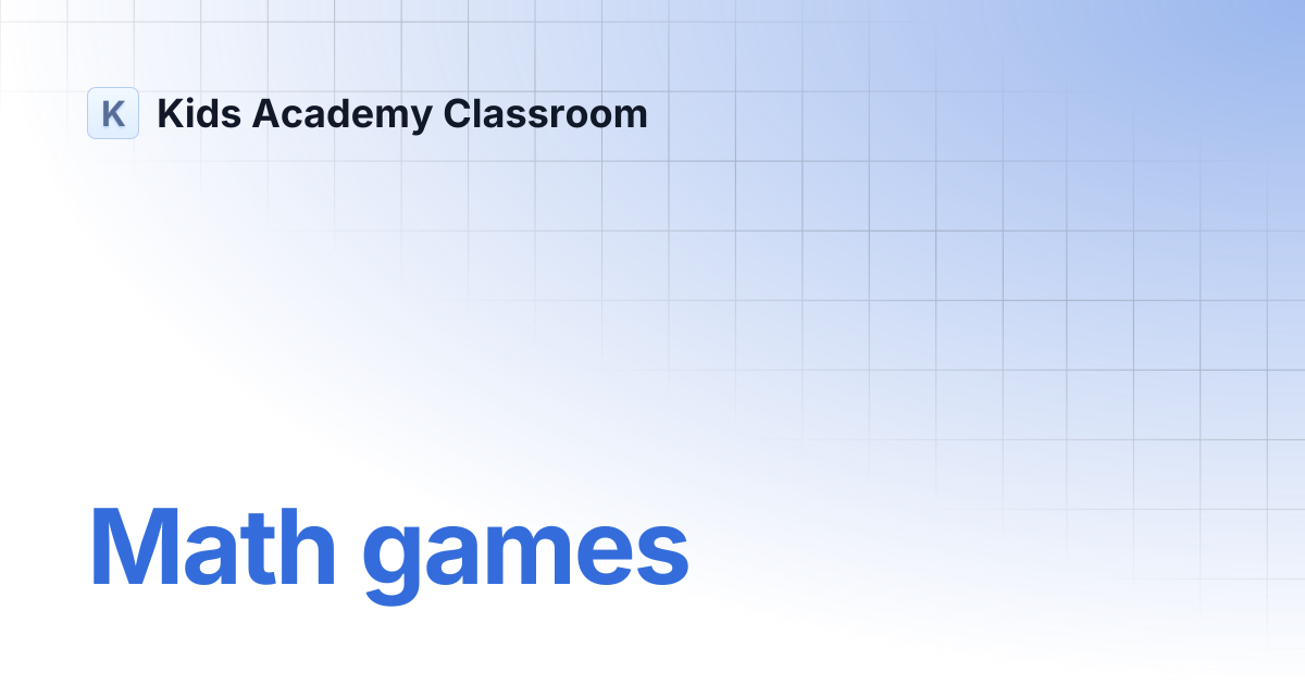 Math games | Kids Academy Classroom